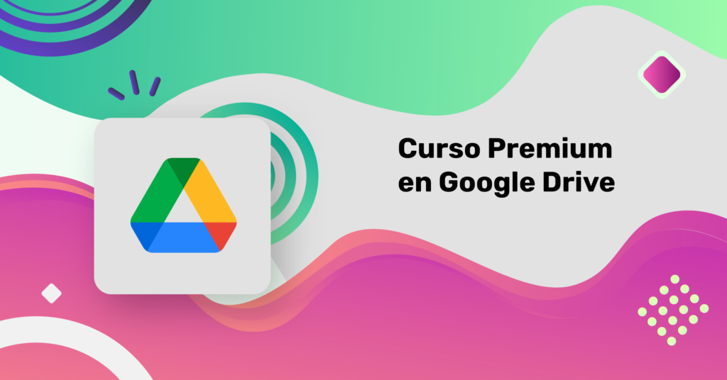 Curso Premium en Google Drive